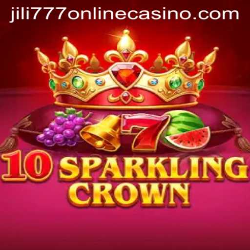 10SparklingCrown: An Exhilarating Experience at Jili777 Online Casino