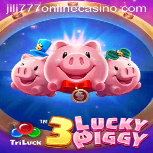 Discover the Thrills of 3LUCKYPIGGY at jili777 Online Casino