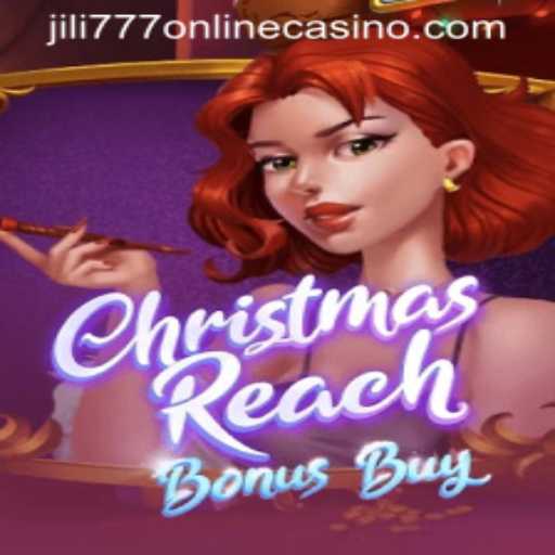 Discover the Thrill of ChristmasReachBonusBuy at jili777 Online Casino