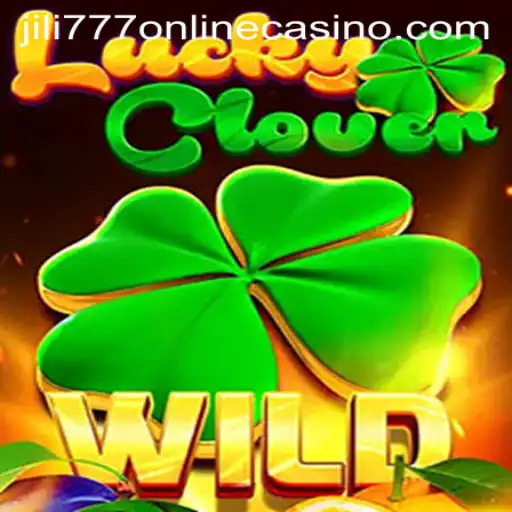 Discover the Thrills of LuckyClover at Jili777 Online Casino