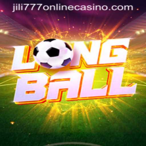 Exploring LongBall: A Unique Gaming Experience at Jili777 Online Casino