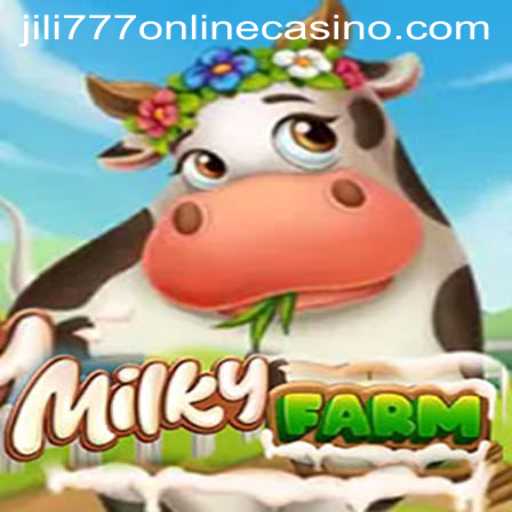 Exploring the World of MilkyFarm and the Jili777 Online Casino Connection