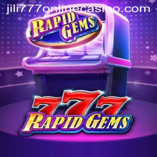 Exploring RapidGems777: A Leading Adventure in Jili777 Online Casino