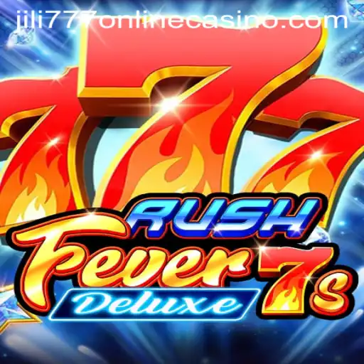 Discover the Excitement of RushFever7sDeluxe at Jili777 Online Casino