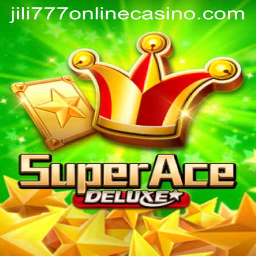 Exploring SuperAceDeluxe at Jili777 Online Casino